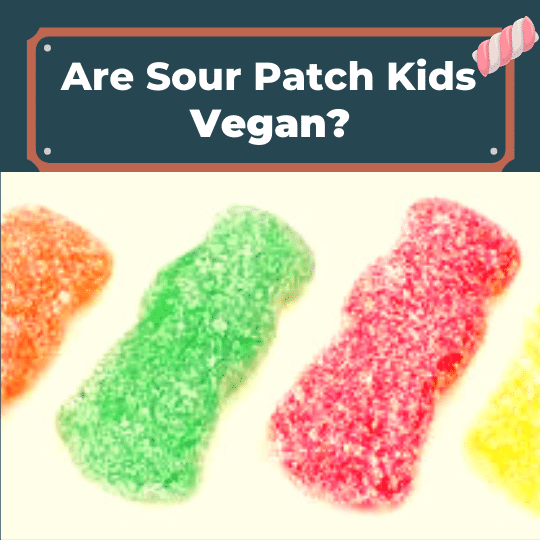 Are Sour Patch Kids vegan