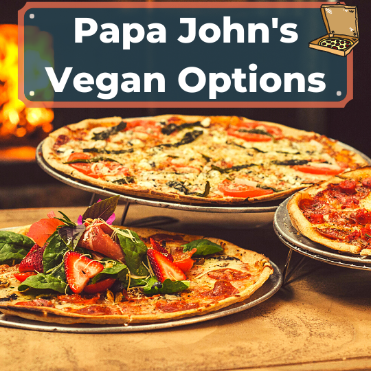 Papa John's Vegan Menu: Pizzas, Sides, And Desserts