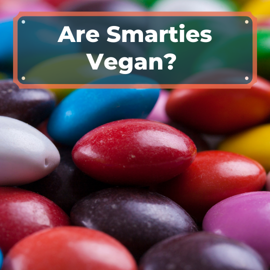 Are Smarties Vegan