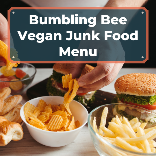 Bumbling Bee Vegan Junk Food Menu