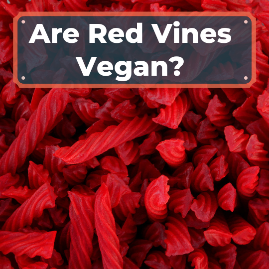 Are Red Vines Vegan